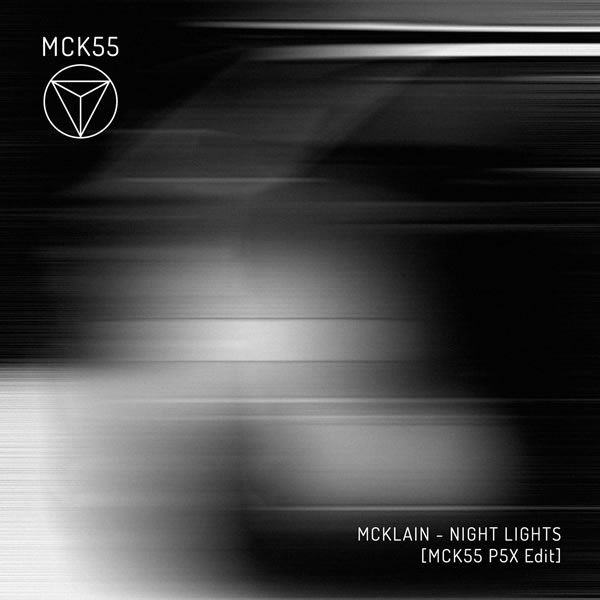 McKlain - Night Lights [MCK55 P5X Edit] by MCK55